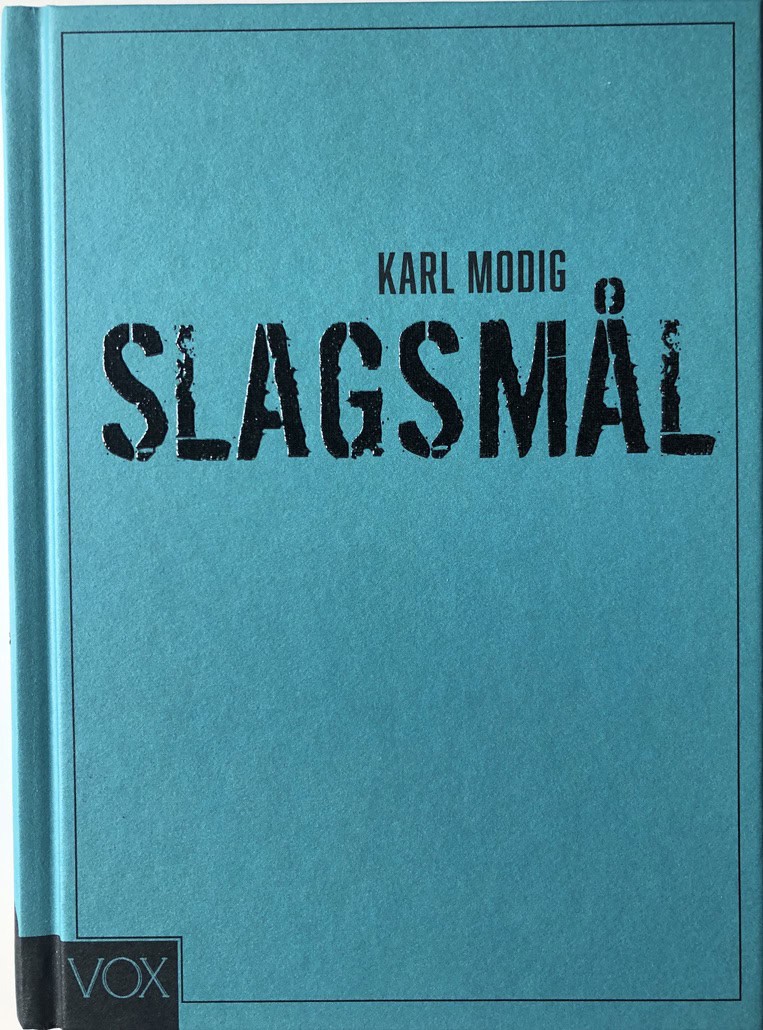 Modig, Karl | Slagsmål