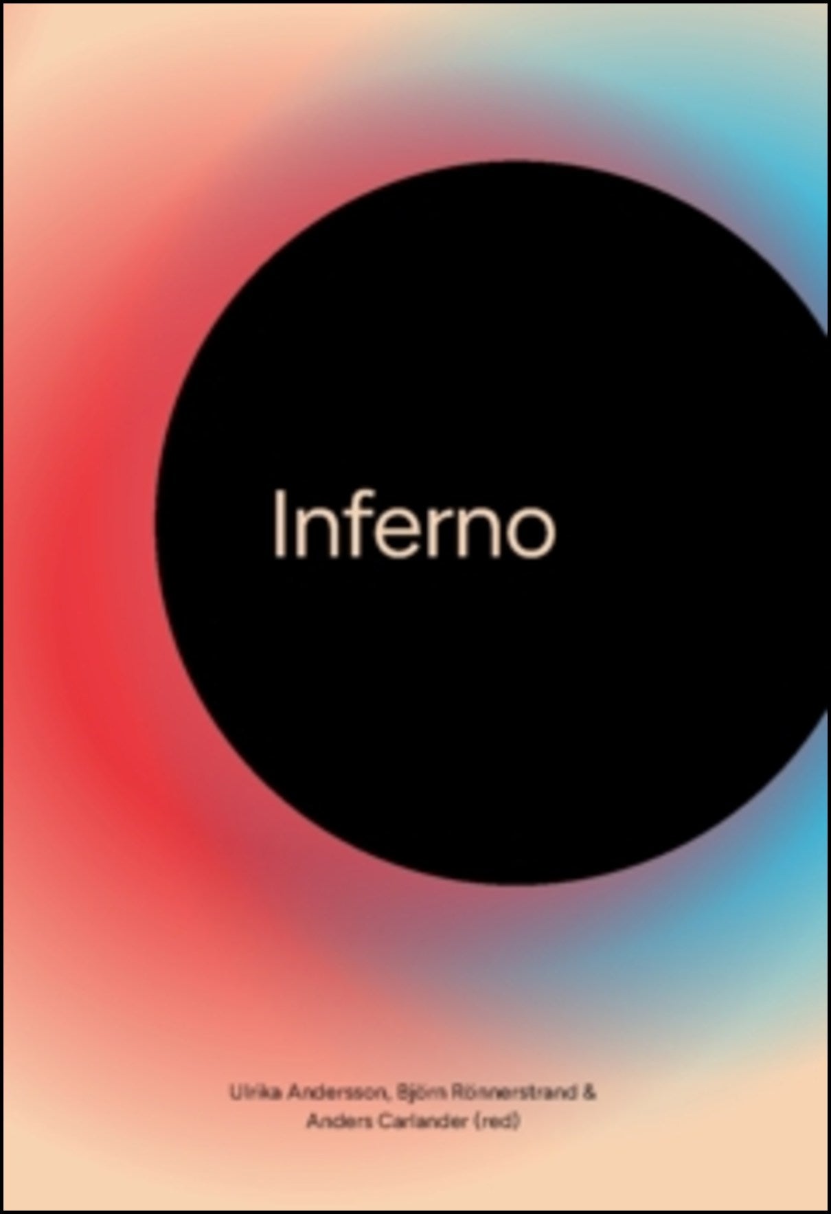 Rönnerstrand, Björn | Carlander, Anders | Andersson, Ulrika | Inferno (2024)