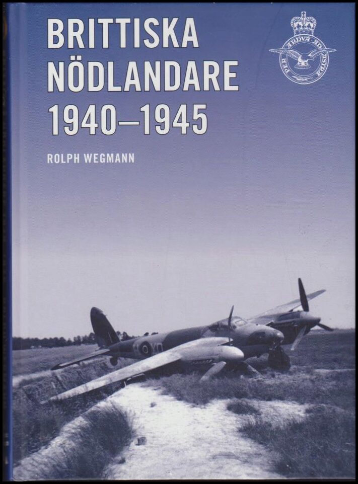 Wegmann, Rolph | Brittiska nödlandare 1940-1945