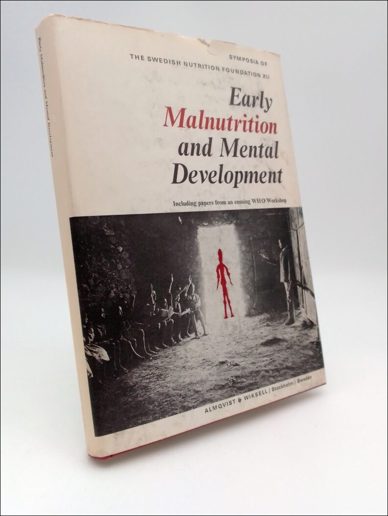 Cravioto, Joaqúin | Hambraeus, Vahlquist, Bo (Edited by) | Molin, Sylvia (Ed.assistant) | Early malnutrition and Mental ...