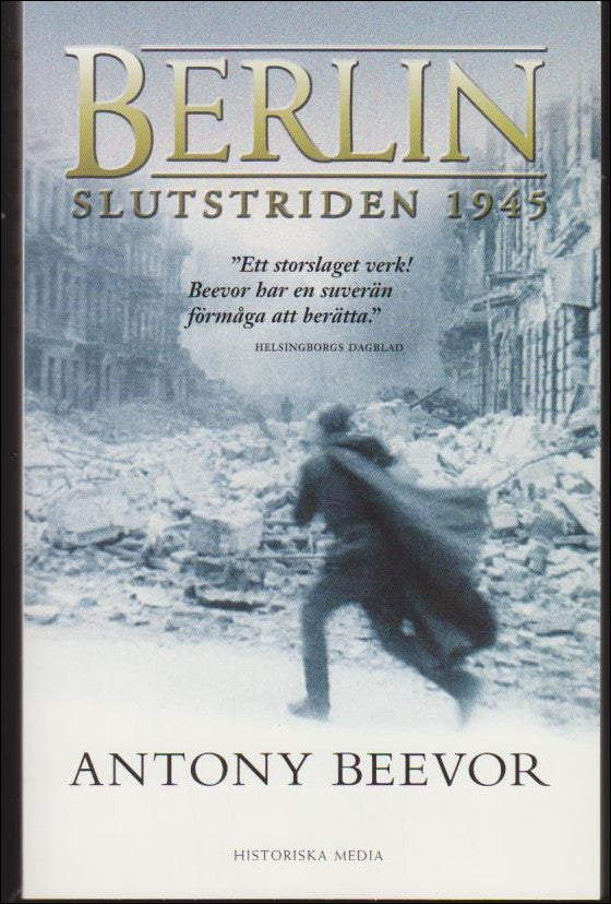 Beevor, Antony | Berlin : Slutstriden 1945