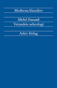 Foucault, Michel | Vetandets arkeologi