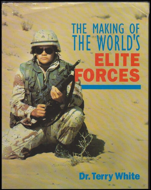 White, Terry | The making of the world's elite forces