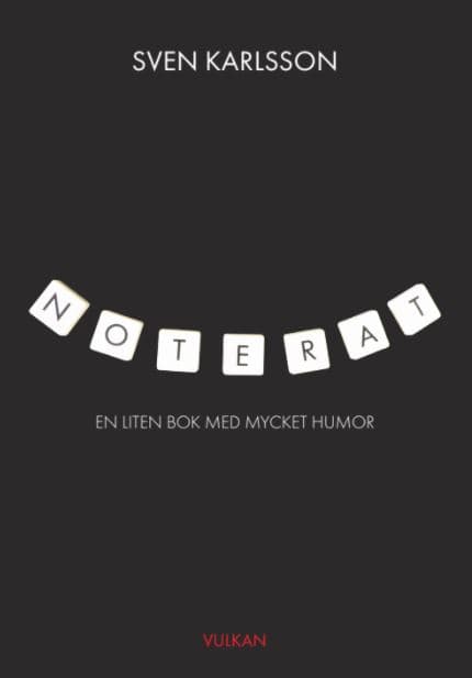 Karlsson, Sven | Noterat : En liten bok med mycket humor