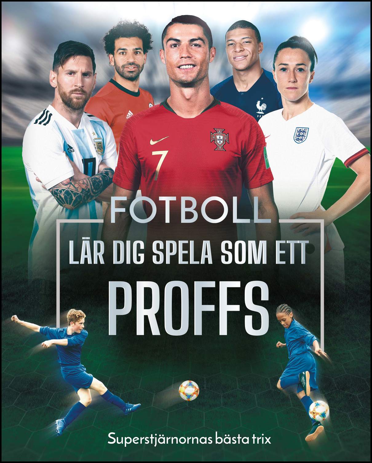 Colson, Rob | Fotboll : Lär dig spela som ett proffs