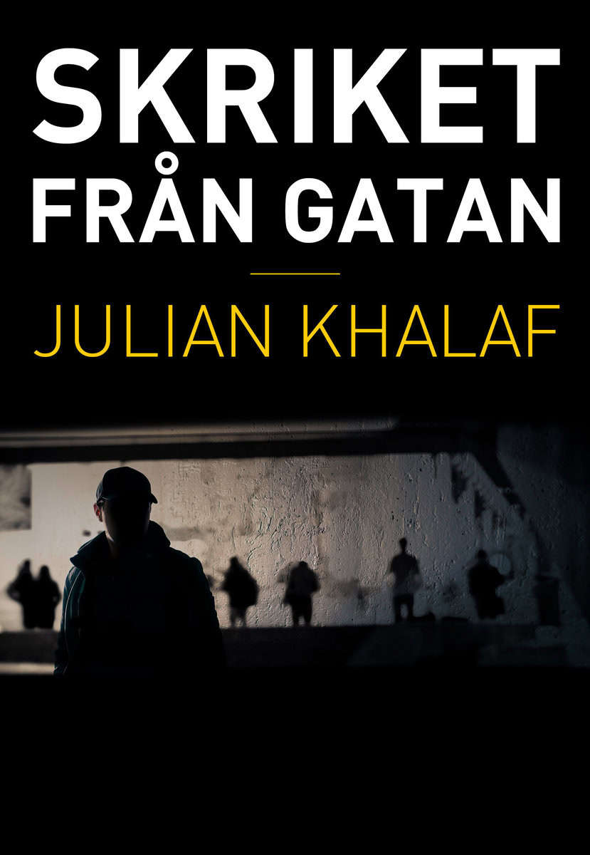 Khalaf, Julian | Skriket från gatan