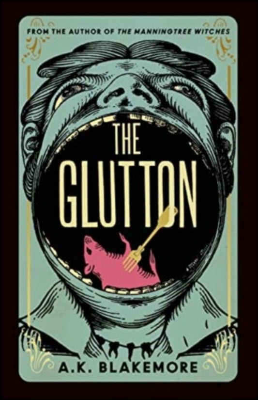 Blakemore, A. K. | The Glutton