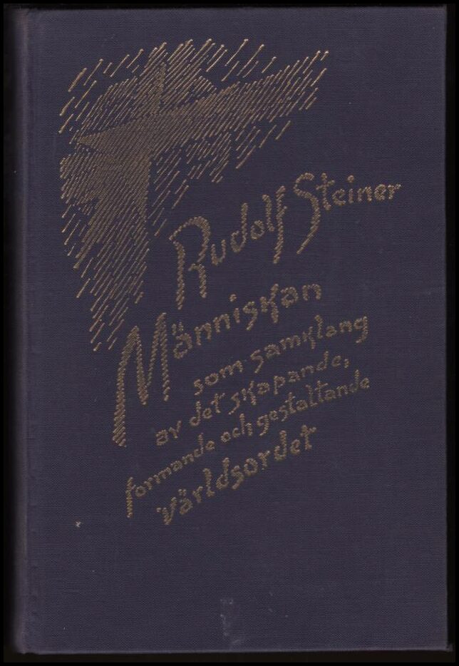 Steiner, Rudolf | Människan som samklang av det skapande , formande och gestaltande världsordet