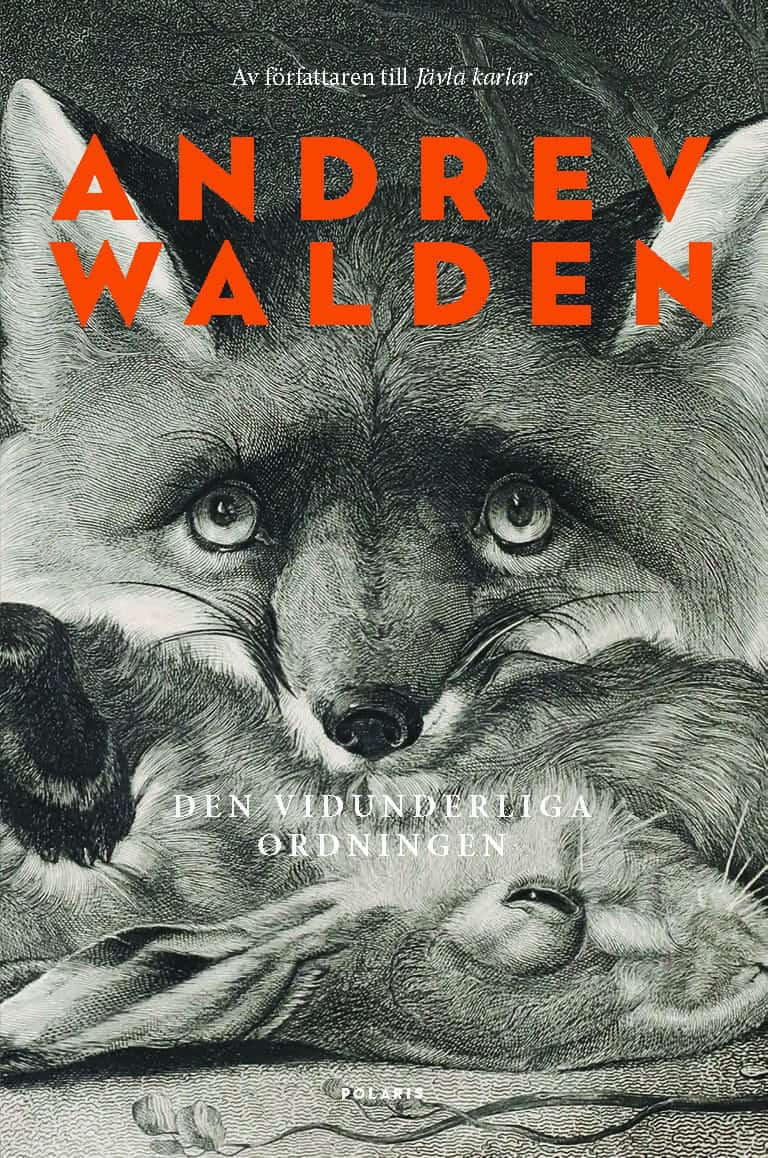 Walden, Andrev | Den vidunderliga ordningen