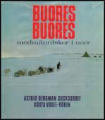 Bergman Sucksdorff, Astrid / Vogel-Rödin, Gösta | Buores buores : Medmänniskor i norr