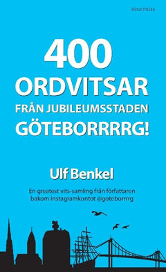 Benkel Ulf, | Benkel Ulf | 400 ordvitsar från jubileumsstaden Göteborrrrg!