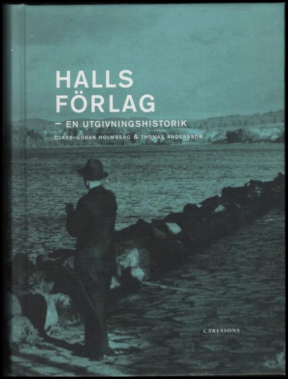 Holmberg, Claes-Göran | Halls förlag : En utgivningshistorik