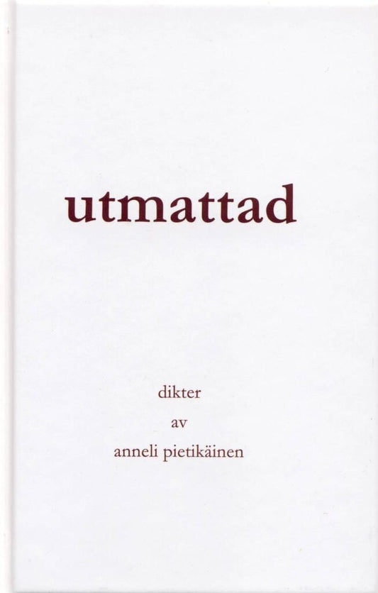 Pietikäinen, Anneli | Utmattad