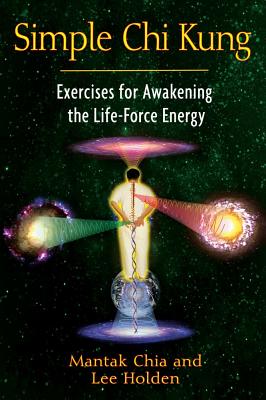 Holden, Lee | Simple chi kung : Exercises for awakening the life-force energy