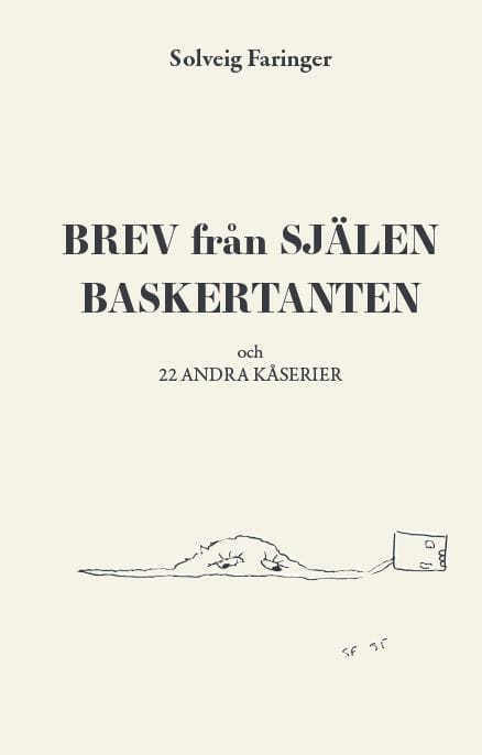 Faringer, Solveig | Brev från Själen Baskertanten och 22 andra kåserier