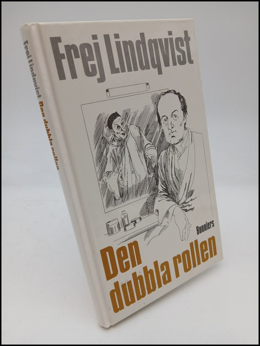 Lindqvist, Frej | Den dubbla rollen : Ett samtal om skådespelarens verklighet