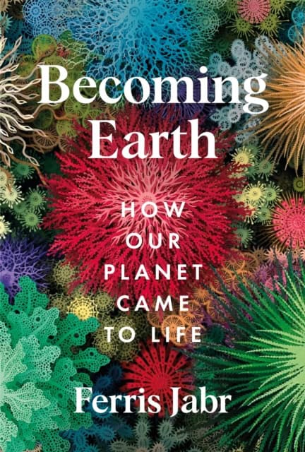 Jabr, Ferris | Becoming Earth