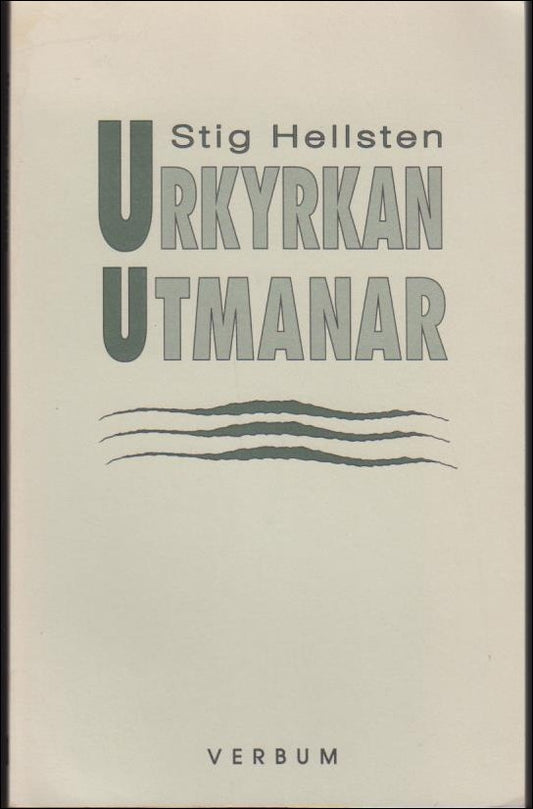 Hellsten, Stig | Urkyrkan utmanar