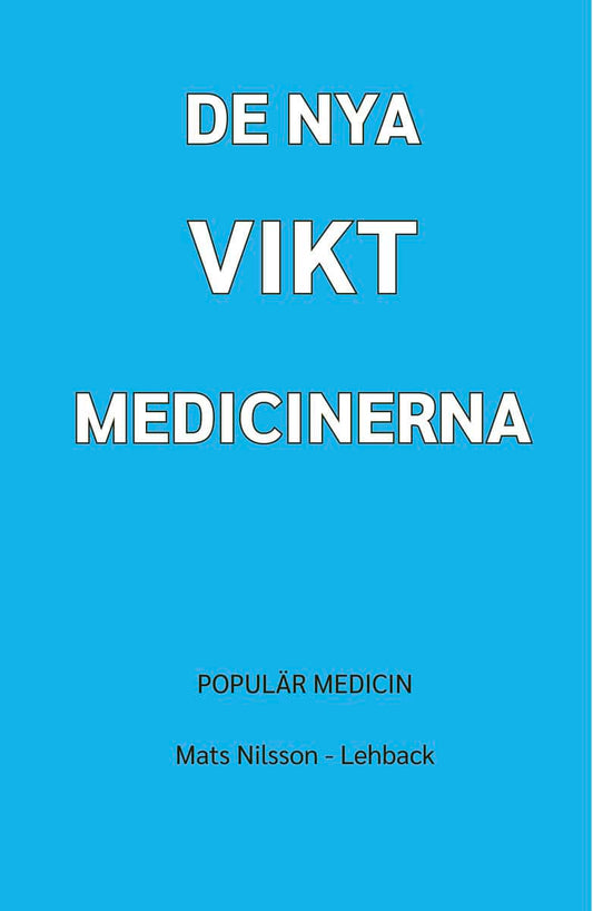 Nilsson-Lehback, Mats | De nya viktmedicinerna