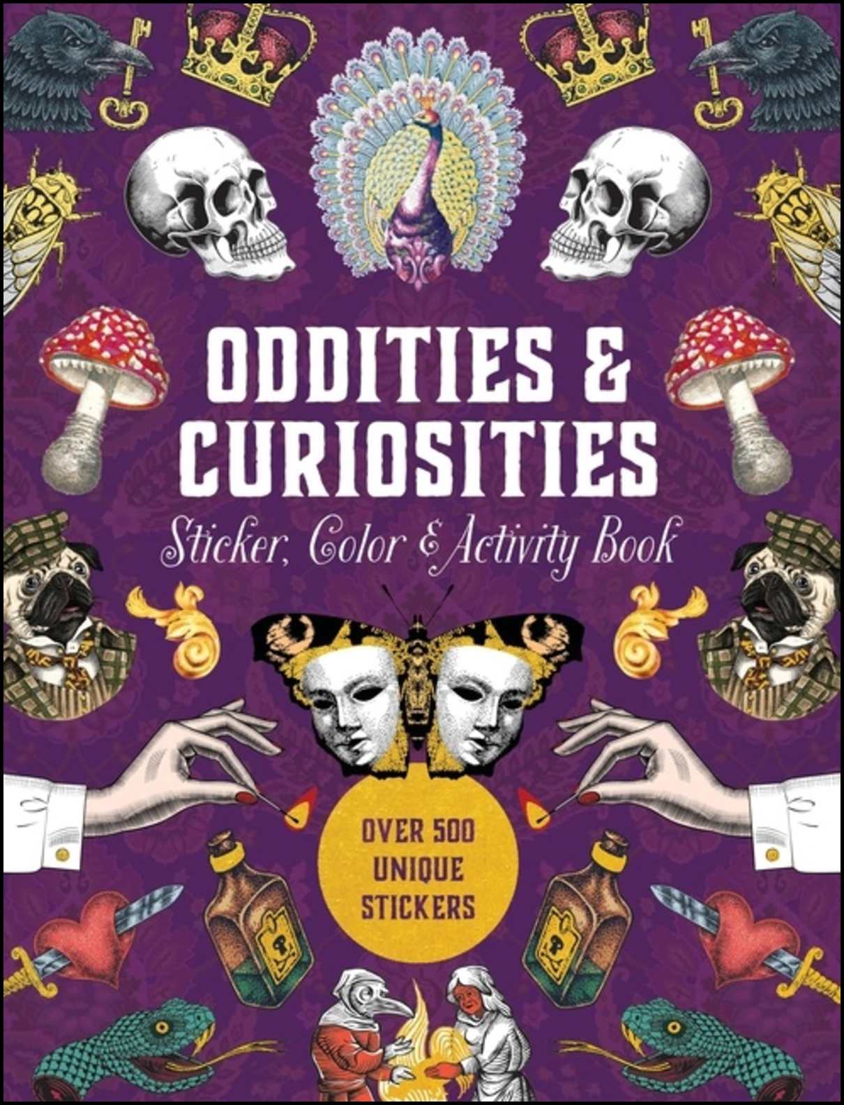 Editors of Chartwell Books | Oddities  Curiosities Sticker, Color  Activity Book