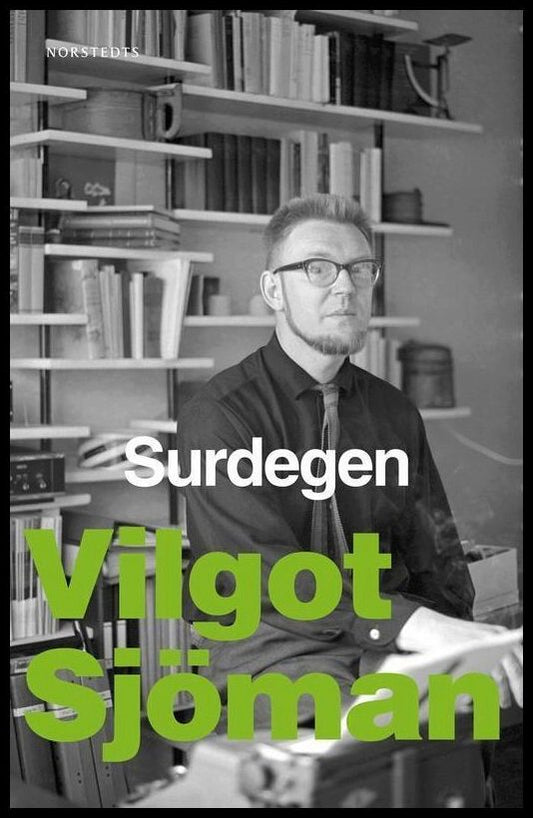 SjÃ¶man, Vilgot | Surdegen : SvÃ¥rt med kÃ¶net, Gud, dikten, essÃ¤er m. m.