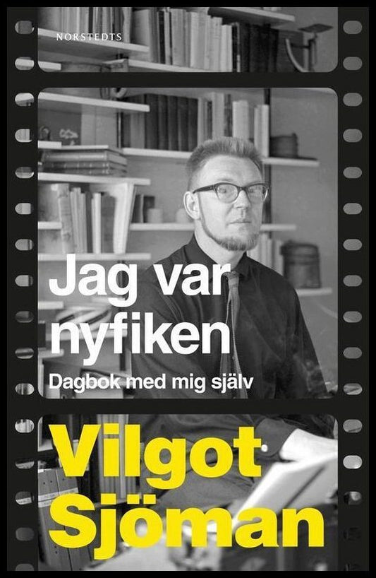 Sjöman, Vilgot | Jag var nyfiken : Dagbok med mig själv