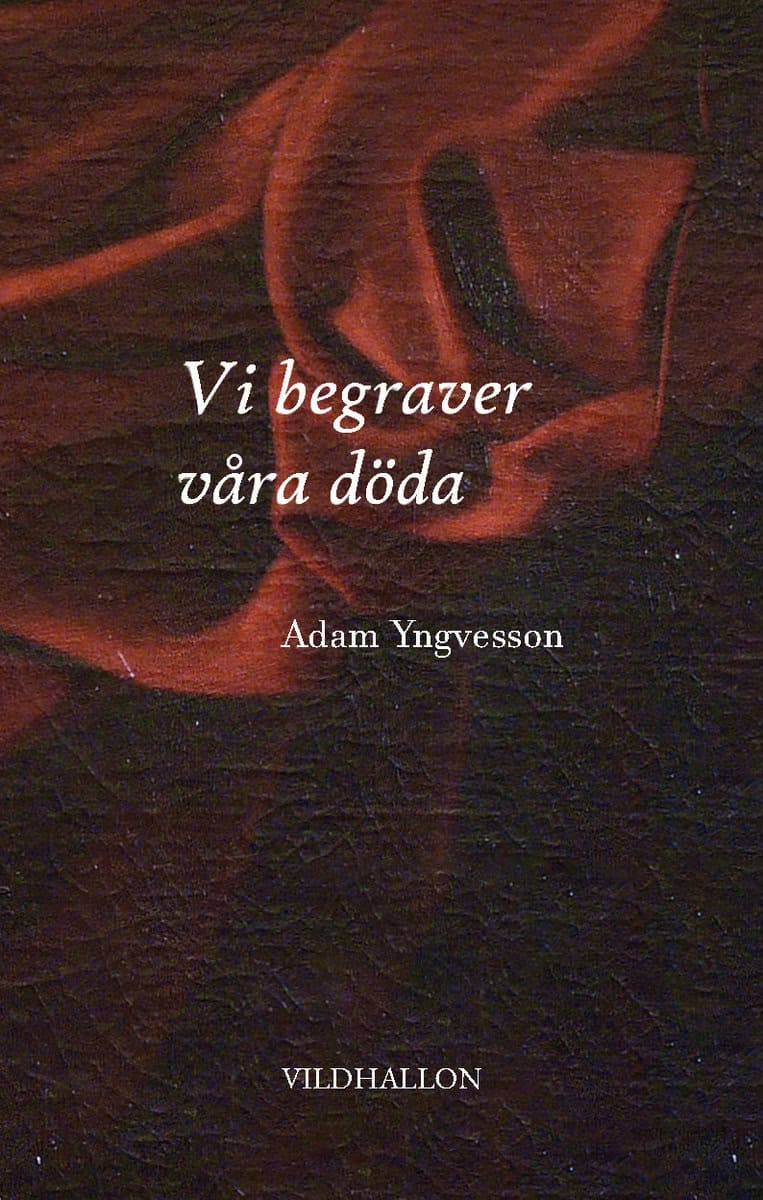 Yngvesson, Adam | Vi begraver våra döda