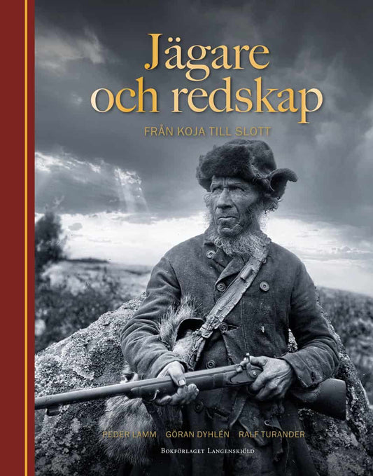 Lamm, Peder | Jägare och redskap : Från koja till slott