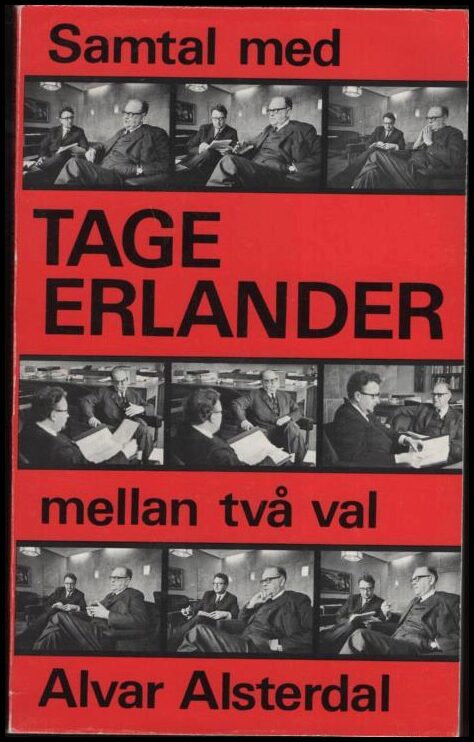 Alsterdal, Alvar | Samtal med Tage Erlander mellan två val