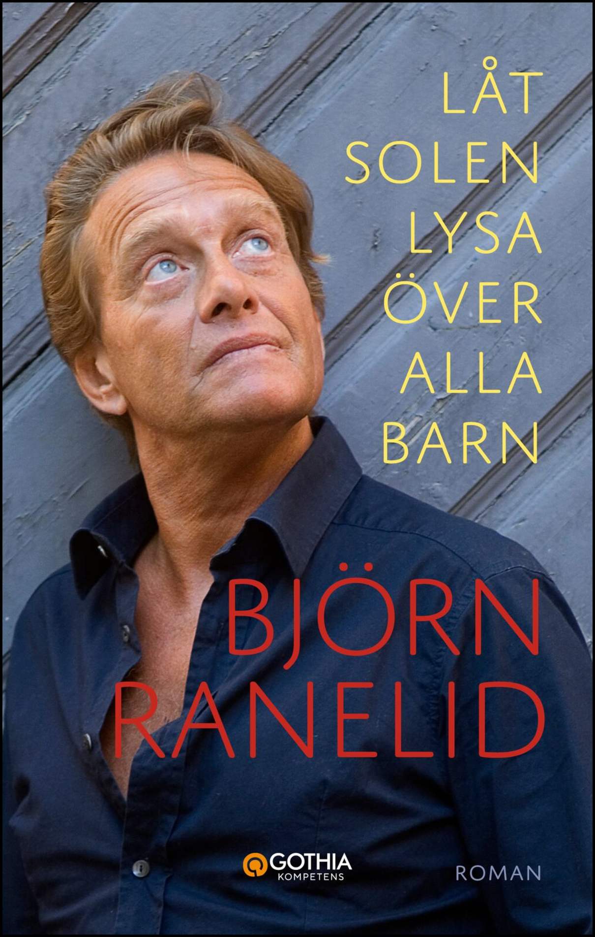 Ranelid, Björn | Låt solen lysa över alla barn