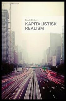 Fisher, Mark | Kapitalistisk realism