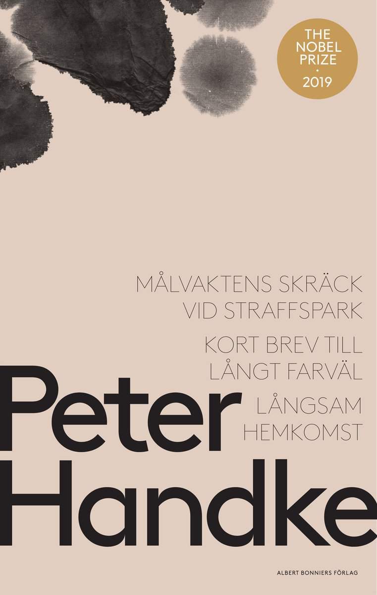 Handke, Peter | Målvaktens skräck vid straffspark | Kort brev till långt farväl | Långsam hemkomst