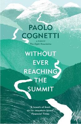 Cognetti, Paolo | Without Ever Reaching the Summit