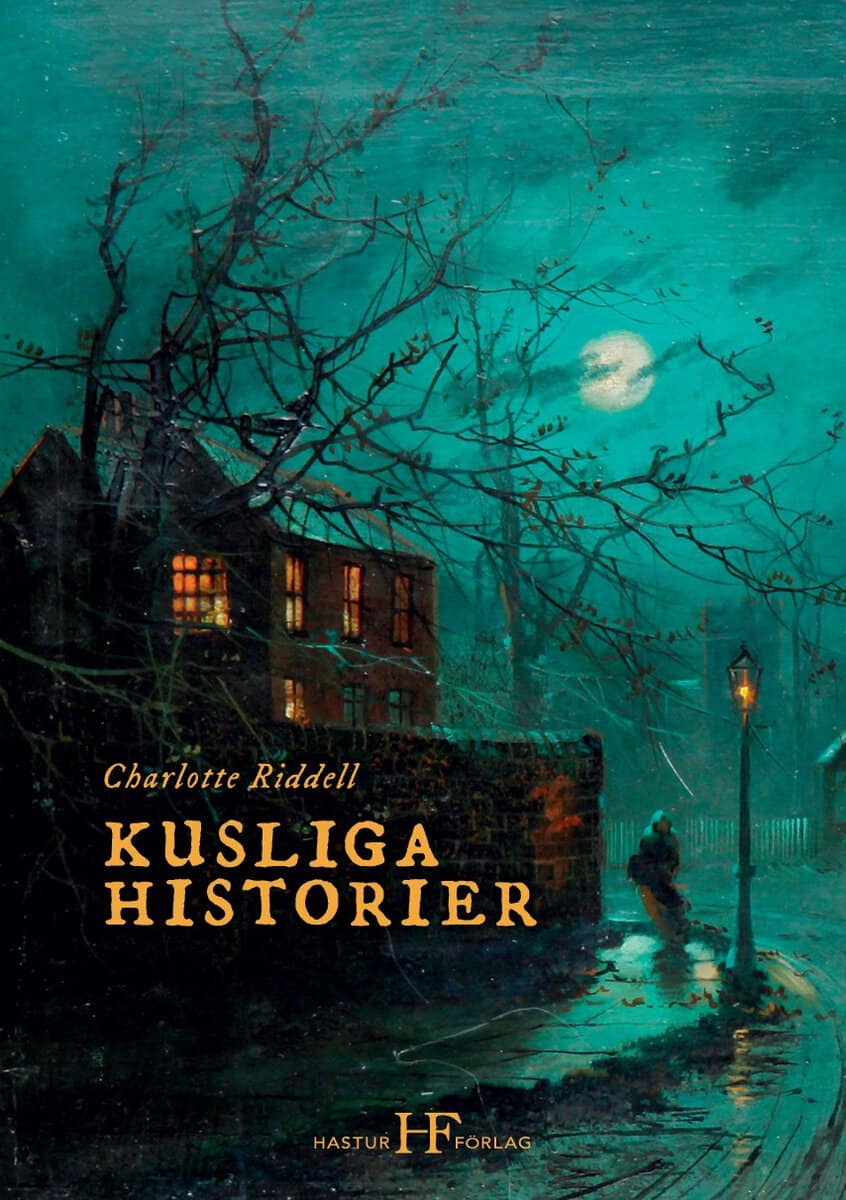 Riddell, Charlotte | Kusliga historier