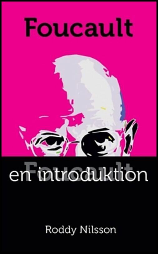 Nilsson, Roddy | Foucault : En introduktion