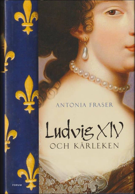 Fraser, Antonia | Ludvig XIV och kärleken