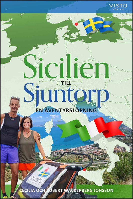 Wackerberg Jonsson, Cecilia | Wackerberg Jonsson, Robert | Sicilien till Sjuntorp : En äventyrslöpning