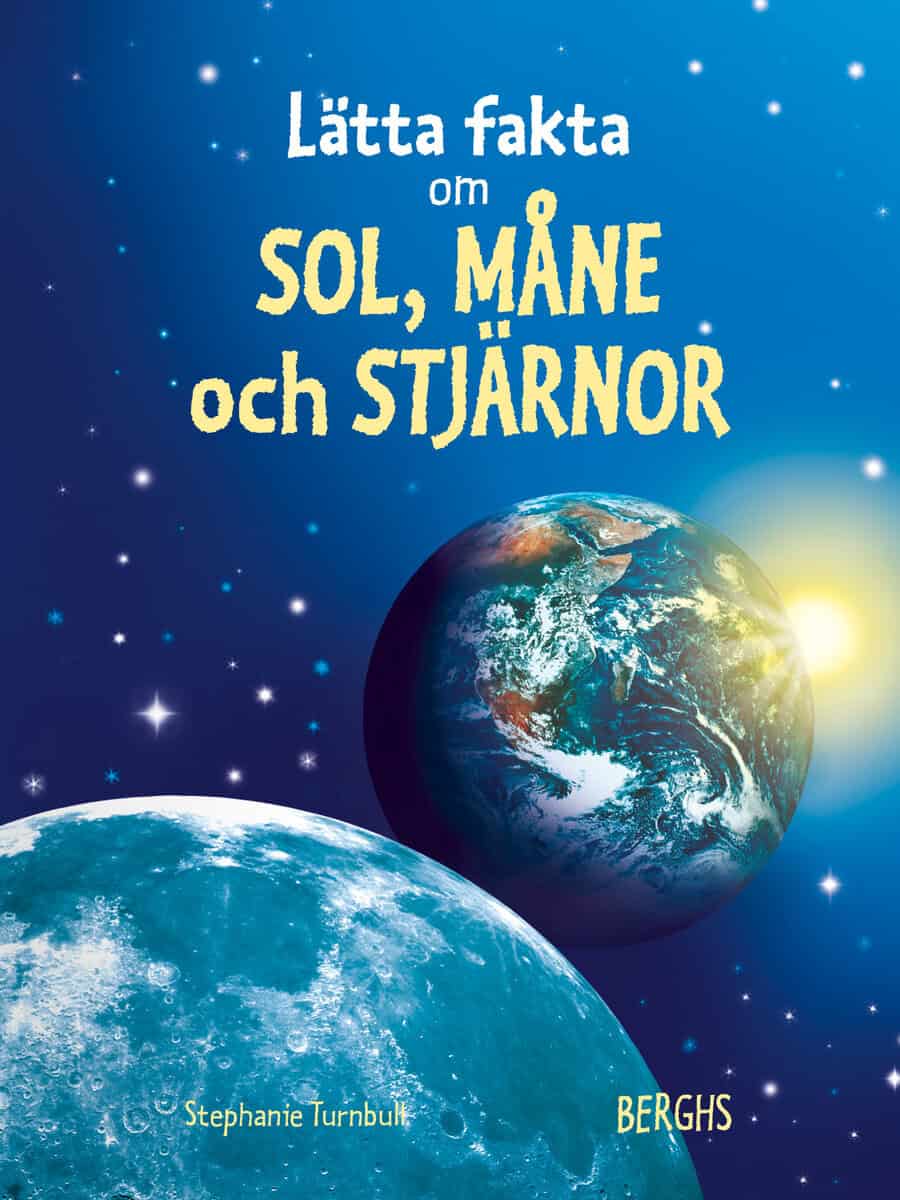 Turnbull, Stephanie | Lätta fakta om sol, måne & stjärnor