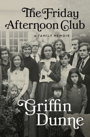 Dunne, Griffin | The Friday Afternoon Club