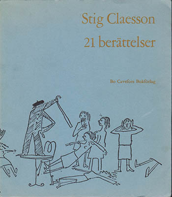 Claesson, Stig 'Slas' | 21 berättelser : Med teckningar och omslag av Slas