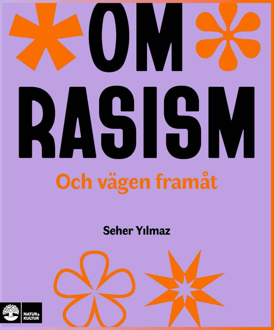 Yilmaz, Seher | Om rasism : Och vägen framåt