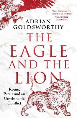 Goldsworthy, Adrian | The Eagle and the Lion