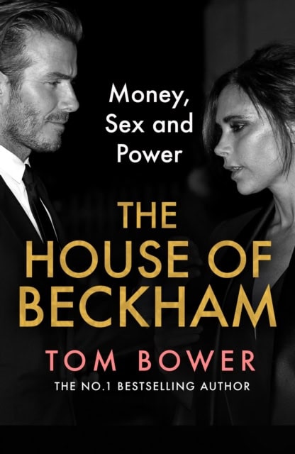 Bower, Tom | The House of Beckham