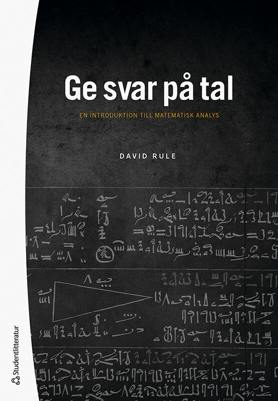 Rule, David | Ge svar på tal : En introduktion till matematisk analys