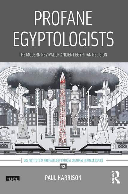 Harrison, Paul | Profane egyptologists : The modern revival of ancient egyptian religion