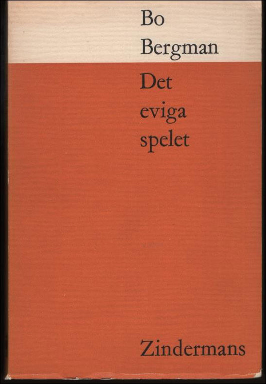 Bergman, Bo | Det eviga spelet. Fyra enaktare