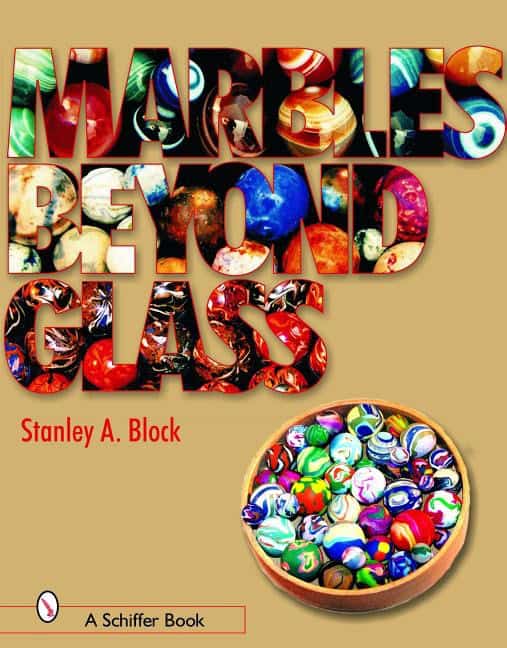 Block, Stanley | Marbles beyond glass