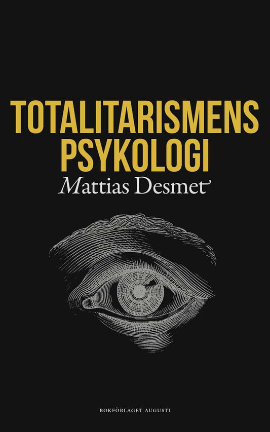 Desmet, Mattias | Totalitarismens psykologi