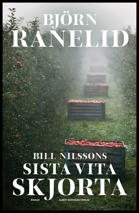 Ranelid, Björn | Bill Nilssons sista vita skjorta