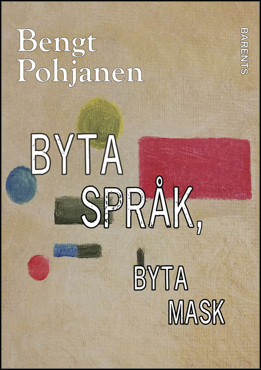 Pohjanen, Bengt | Byta språk, byta mask